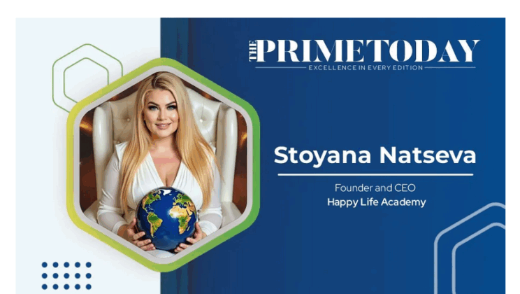 Статия в Тhe РRIMETODAY Д-р Стояна Нацева: Създаване на свят от осъзнати лидери