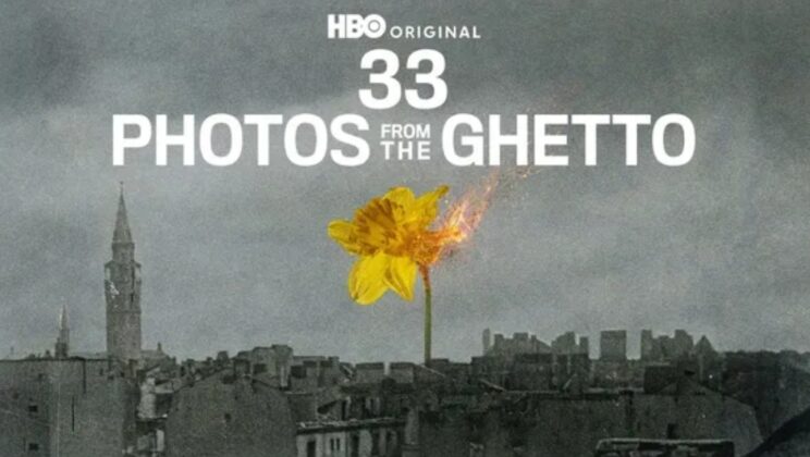 Документалният HBO Original филм „33 снимки от гетото“ с премиера в HBO Max и по HBO